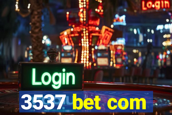 3537 bet com